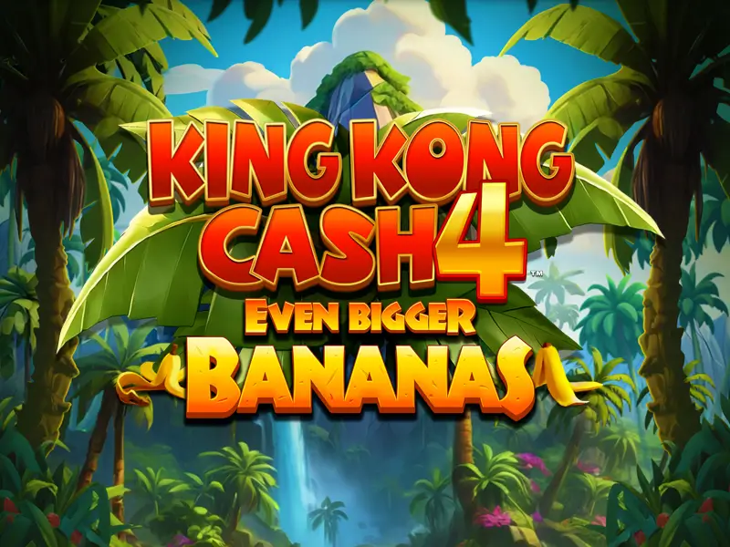 40 bet King Kong Cash Even Bigger Bananas 4